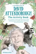 David Attenborough ünneplése: The Activity Book - A Celebration of David Attenborough: The Activity Book