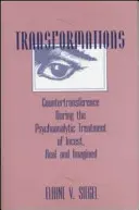 Átváltozások: Countertransference During the Psychoanalytic Treatment of Incest, Real and Imagined (Ellenátvitel a vérfertőzés pszichoanalitikus kezelése során, valós és elképzelt) - Transformations: Countertransference During the Psychoanalytic Treatment of Incest, Real and Imagined