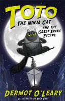 Totó, a nindzsa macska és a nagy kígyószökés - 1. könyv - Toto the Ninja Cat and the Great Snake Escape - Book 1