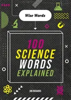 Bölcs szavak: Tudományos szavak magyarázata - Wise Words: 100 Science Words Explained