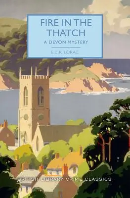 Tűz a ponyva alatt: A Devon Mystery - Fire in the Thatch: A Devon Mystery