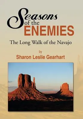 Az ellenség évszakai: A navahók hosszú útja - Seasons of the Enemies: The Long Walk of the Navajo