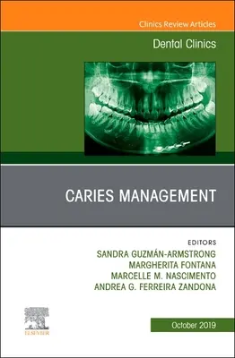 Caries Management, an Issue of Dental Clinics of North America, 63. - Caries Management, an Issue of Dental Clinics of North America, 63