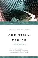 Keresztény etika: Négy nézet - Christian Ethics: Four Views