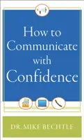 Hogyan kommunikáljunk magabiztosan - How to Communicate with Confidence