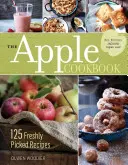 Az alma szakácskönyve, 3. kiadás: 125 frissen szedett recept - The Apple Cookbook, 3rd Edition: 125 Freshly Picked Recipes