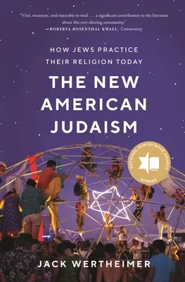 Az új amerikai judaizmus: Hogyan gyakorolják a zsidók ma a vallásukat? - The New American Judaism: How Jews Practice Their Religion Today