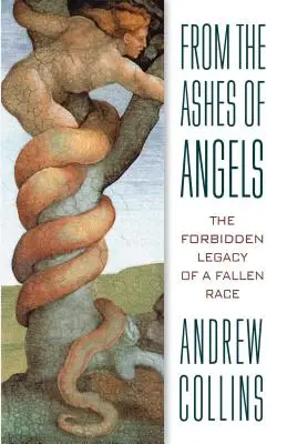 Az angyalok hamvaiból: Egy bukott faj tiltott öröksége - From the Ashes of Angels: The Forbidden Legacy of a Fallen Race