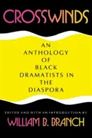 Keresztszelek: A diaszpóra fekete drámaíróinak antológiája - Crosswinds: An Anthology of Black Dramatists in the Diaspora