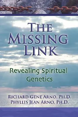 A hiányzó láncszem, A spirituális genetika feltárása - The Missing Link, Revealing Spiritual Genetics