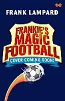 Frankie varázsfocija: Rex csapat - 14. könyv - Frankie's Magic Football: Team T. Rex - Book 14