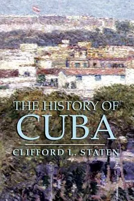 Kuba története - The History of Cuba