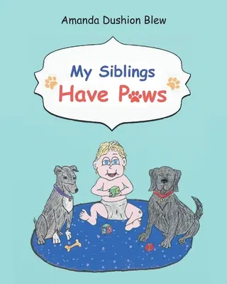 A testvéreimnek mancsa van - My Siblings Have Paws