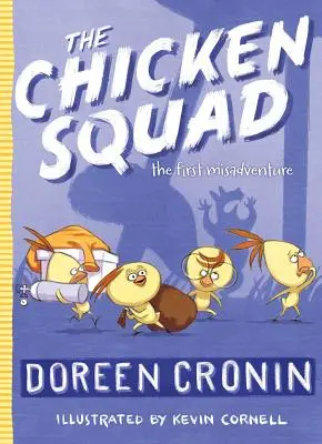 A csirkecsapat, 1: Az első kaland - The Chicken Squad, 1: The First Misadventure