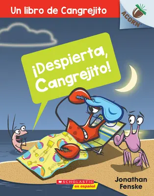 Un Despierta, Cangrejito! (Probuď se, Crabby!), 3: Un Libro de la Serie Acorn - Un Despierta, Cangrejito! (Wake Up, Crabby!), 3: Un Libro de la Serie Acorn