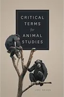 Kritikus fogalmak az állattudomány számára - Critical Terms for Animal Studies