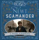 Fantasztikus állatok és hol találjuk őket - Newt Scamander - Egy filmes album - Fantastic Beasts and Where to Find Them - Newt Scamander - A Movie Scrapbook