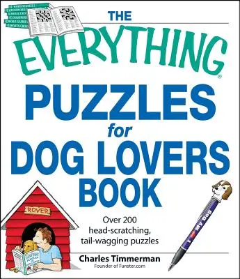 A Minden rejtvény kutyabarátoknak című könyv: Több mint 200 fejvakaró, farokcsóváló rejtvény - The Everything Puzzles for Dog Lovers Book: Over 200 Head-Scratching, Tail-Wagging Puzzles