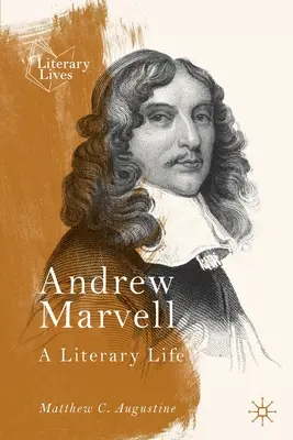 Andrew Marvell: Marvell: A Literary Life - Andrew Marvell: A Literary Life