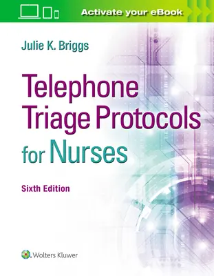 Telefonos triázs protokollok ápolók számára - Telephone Triage Protocols for Nurses