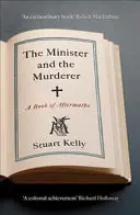 A miniszter és a gyilkos - Az utóélet könyve - Minister and the Murderer - A Book of Aftermaths