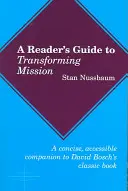 Olvasói útmutató a küldetés átalakításához - A Reader's Guide to Transforming Mission