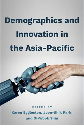 Demográfia és innováció az ázsiai-csendes-óceáni térségben - Demographics and Innovation in the Asia-Pacific