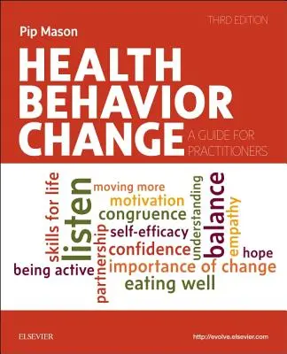 Egészségügyi magatartásváltoztatás - Útmutató a szakemberek számára - Health Behavior Change - A Guide for Practitioners