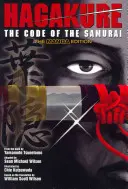 Hagakure: A szamurájok kódexe (mangakiadás) - Hagakure: Code Of The Samurai (the Manga Edition)