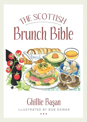 A skót villásreggeli biblia - The Scottish Brunch Bible