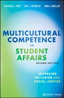Multikulturális kompetencia a diákügyekben: A társadalmi igazságosság és befogadás előmozdítása - Multicultural Competence in Student Affairs: Advancing Social Justice and Inclusion