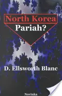 Észak-Korea -- páriák? - North Korea -- Pariah?