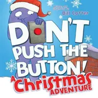 Ne nyomd meg a gombot! egy karácsonyi kaland - Don't Push the Button! a Christmas Adventure