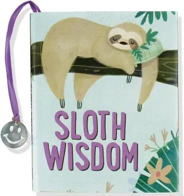 Sloth Wisdom