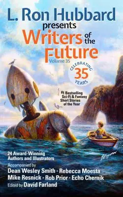 L. Ron Hubbard Presents Writers of the Future 35. kötet: Díjnyertes sci-fi és fantasy novellák bestseller antológiája - L. Ron Hubbard Presents Writers of the Future Volume 35: Bestselling Anthology of Award-Winning Science Fiction and Fantasy Short Stories