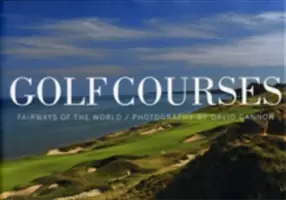 Golfpályák: A világ pályái - Golf Courses: Fairways of the World