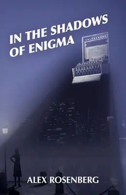 A rejtély árnyékában: Egy regény - In the Shadows of Enigma: A Novel