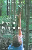 Az ökofóbián túl - A szív visszaszerzése a természetpedagógiában - Beyond Ecophobia - Reclaiming the Heart in Nature Education