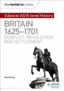 Az én revíziós jegyzeteim: Edexcel As/A-Level History: Britain, 1625-1701: Konfliktus, forradalom és rendezés - My Revision Notes: Edexcel As/A-Level History: Britain, 1625-1701: Conflict, Revolution and Settlement