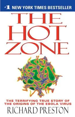 A forró zóna: Az ebolavírus eredetének rémisztő igaz története - The Hot Zone: The Terrifying True Story of the Origins of the Ebola Virus