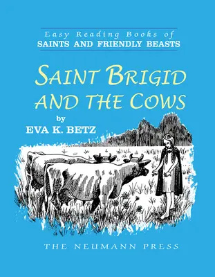 Szent Brigitta és a tehenek - Saint Brigid and the Cows