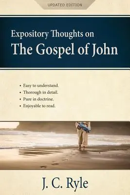 Kijelentő gondolatok János evangéliumáról [Annotált, frissített]: A Commentary - Expository Thoughts on the Gospel of John [Annotated, Updated]: A Commentary