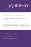 Qu Pas? Angol-spanyol útmutató az egészségügyi személyzet számára - Qu Pas?: An English-Spanish Guide for Medical Personnel