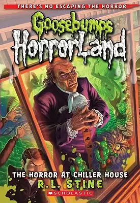 A borzalom a Chiller House-ban (Goosebumps Horrorland #19), 19 - The Horror at Chiller House (Goosebumps Horrorland #19), 19