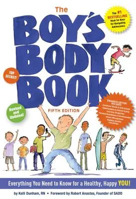 The Boys Body Book (Ötödik kiadás): Minden, amit a felnőtté váláshoz tudni kell! - The Boys Body Book (Fifth Edition): Everything You Need to Know for Growing Up!