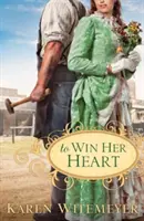 Elnyerni a szívét - To Win Her Heart