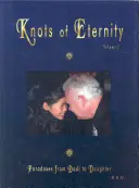 Az örökkévalóság csomói - Paradoxonok a papától a lányának, 1. kötet - Knots of Eternity - Paradoxes from Dadi to Daughter, Volume 1