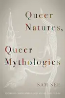 Meleg természet, meleg mitológiák - Queer Natures, Queer Mythologies