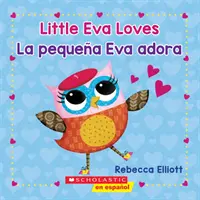 Malá Eva miluje/La Pequea Eva Adora - Little Eva Loves/La Pequea Eva Adora