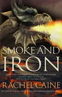 Füst és vas (Caine Rachel (Szerző)) - Smoke and Iron (Caine Rachel (Author))